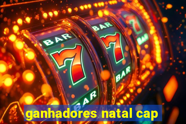 ganhadores natal cap